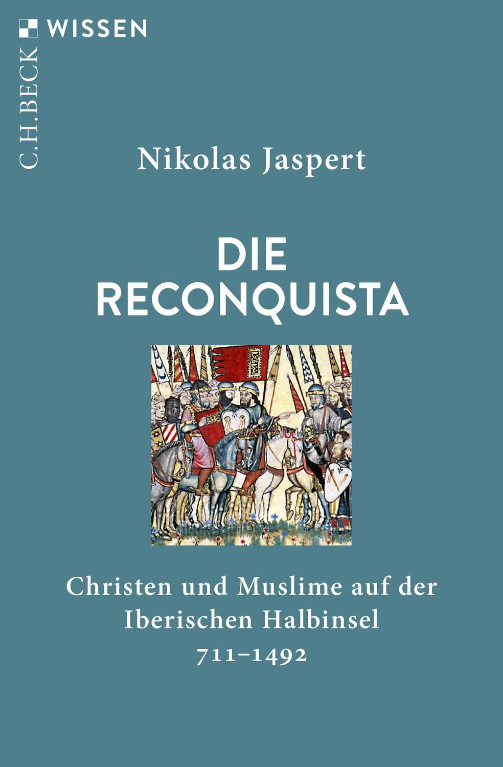 Cover: 9783406740077 | Die Reconquista | Christen und Muslime auf der Iberischen Halbinsel