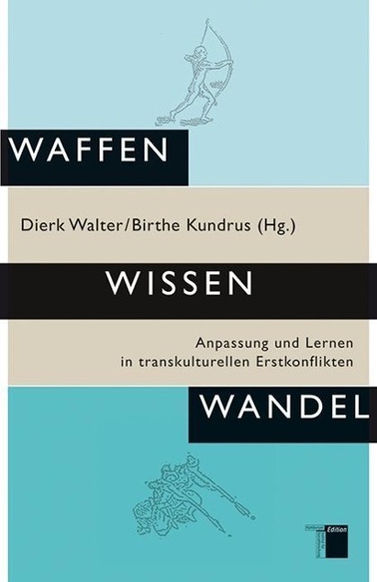 Cover: 9783868542417 | Waffen Wissen Wandel | Birthe Kundrus | Buch | 302 S. | Deutsch | 2012