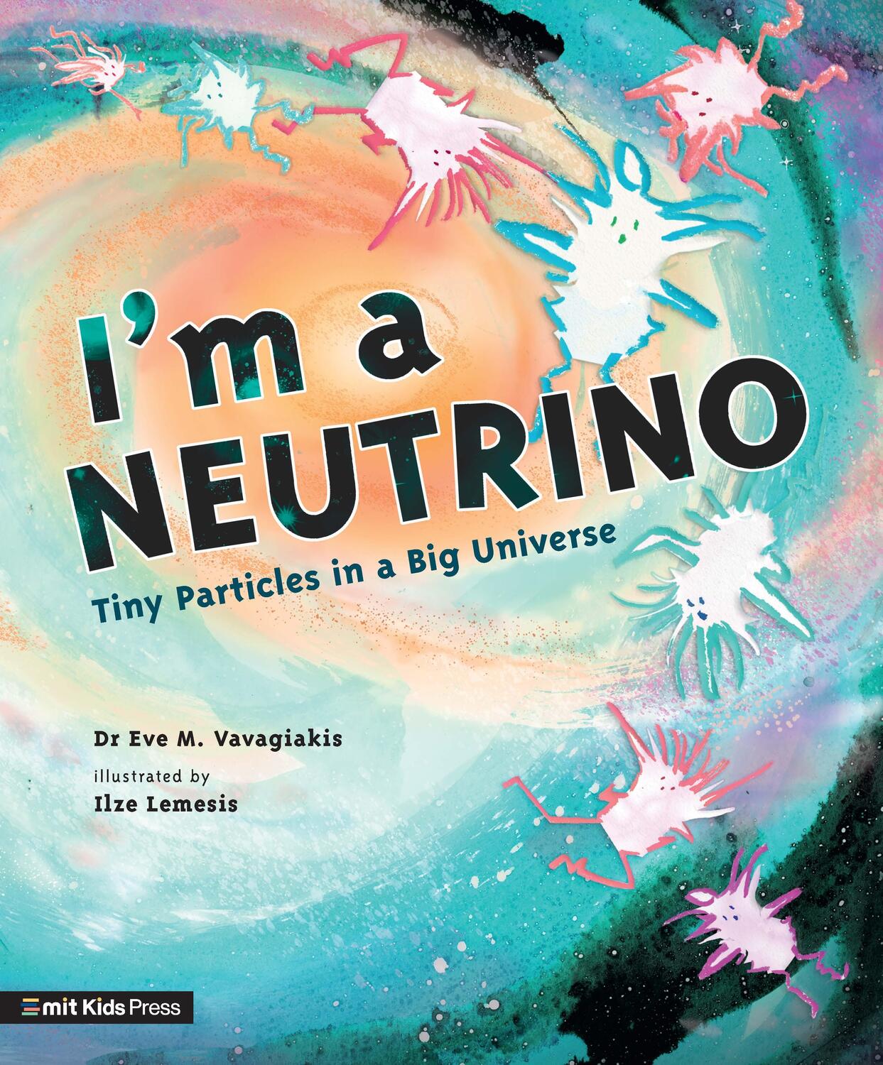 Cover: 9781529506334 | I'm a Neutrino: Tiny Particles in a Big Universe | Vavagiakis | Buch