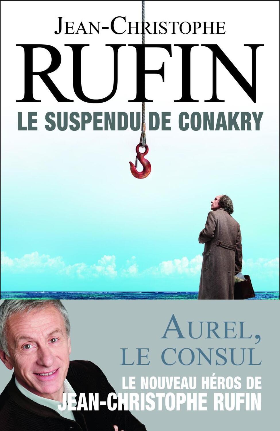 Cover: 9782072785313 | Le suspendu de Conakry (Les énigmes d'Aurel le Consul I) | Rufin
