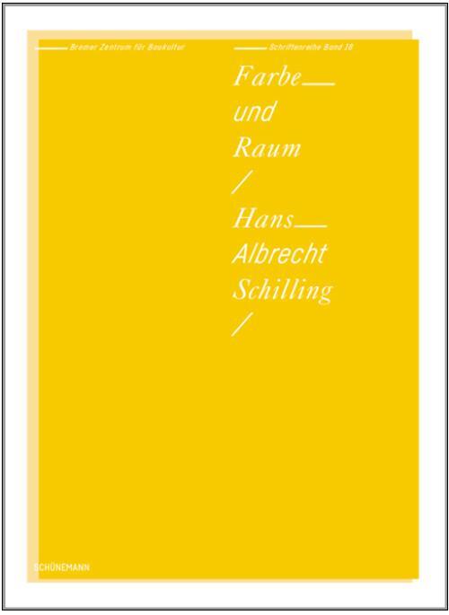 Cover: 9783796110962 | Farbe und Raum - Hans-Albrecht Schilling | Taschenbuch | Deutsch