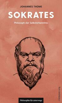 Cover: 9783963114588 | Sokrates | Philosoph der Selbsterkenntnis | Johannes Thome | Buch