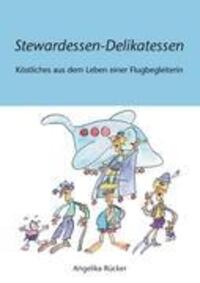 Cover: 9783844824568 | Stewardessen-Delikatessen | Angelika Rücker | Taschenbuch | Paperback
