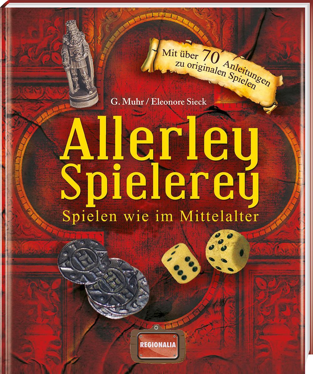 Cover: 9783939722380 | Allerley Spielerey | Spielen wie im Mittelalter | G. Muhr (u. a.)