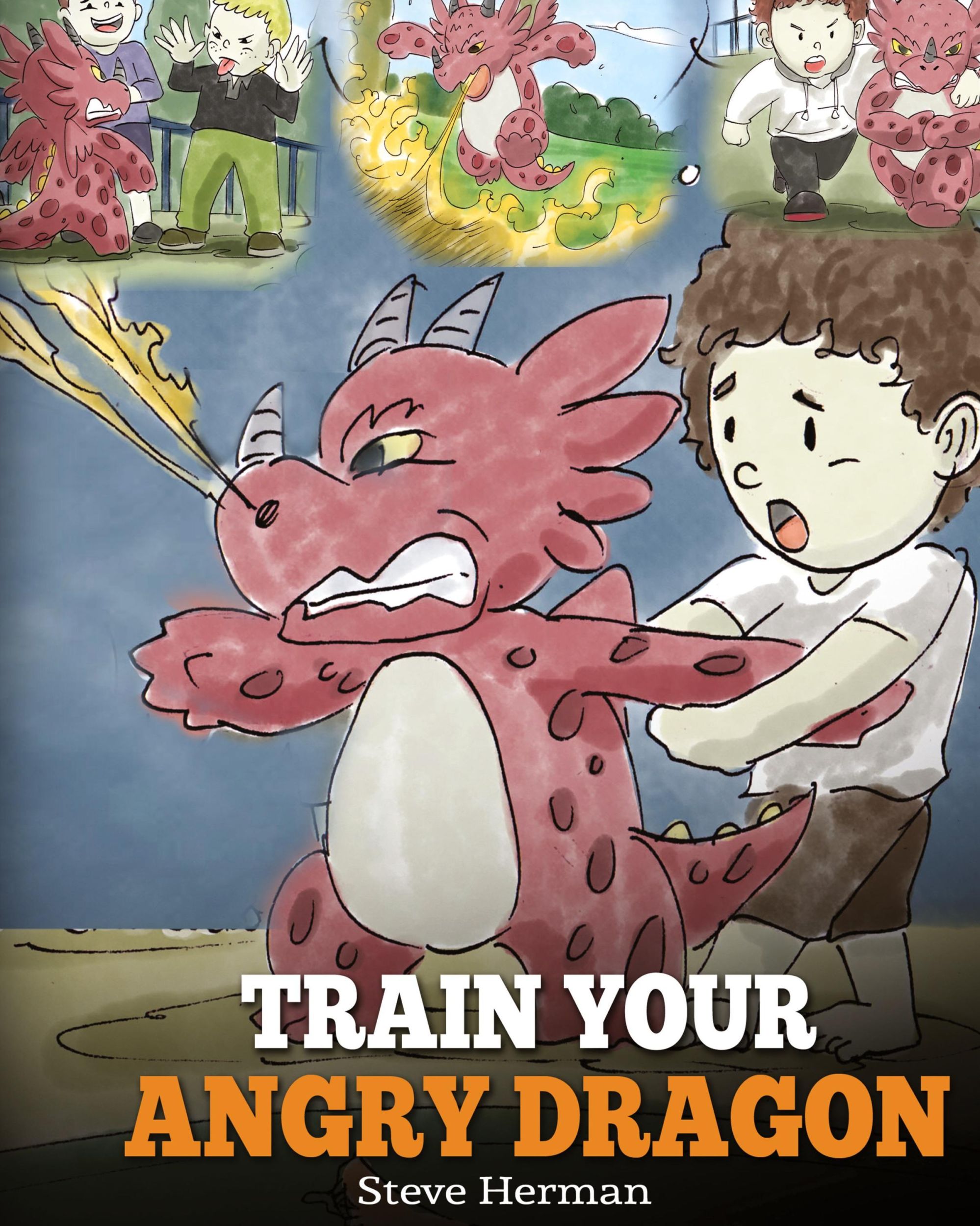 Cover: 9781948040181 | Train Your Angry Dragon | Steve Herman | Buch | Englisch | 2018