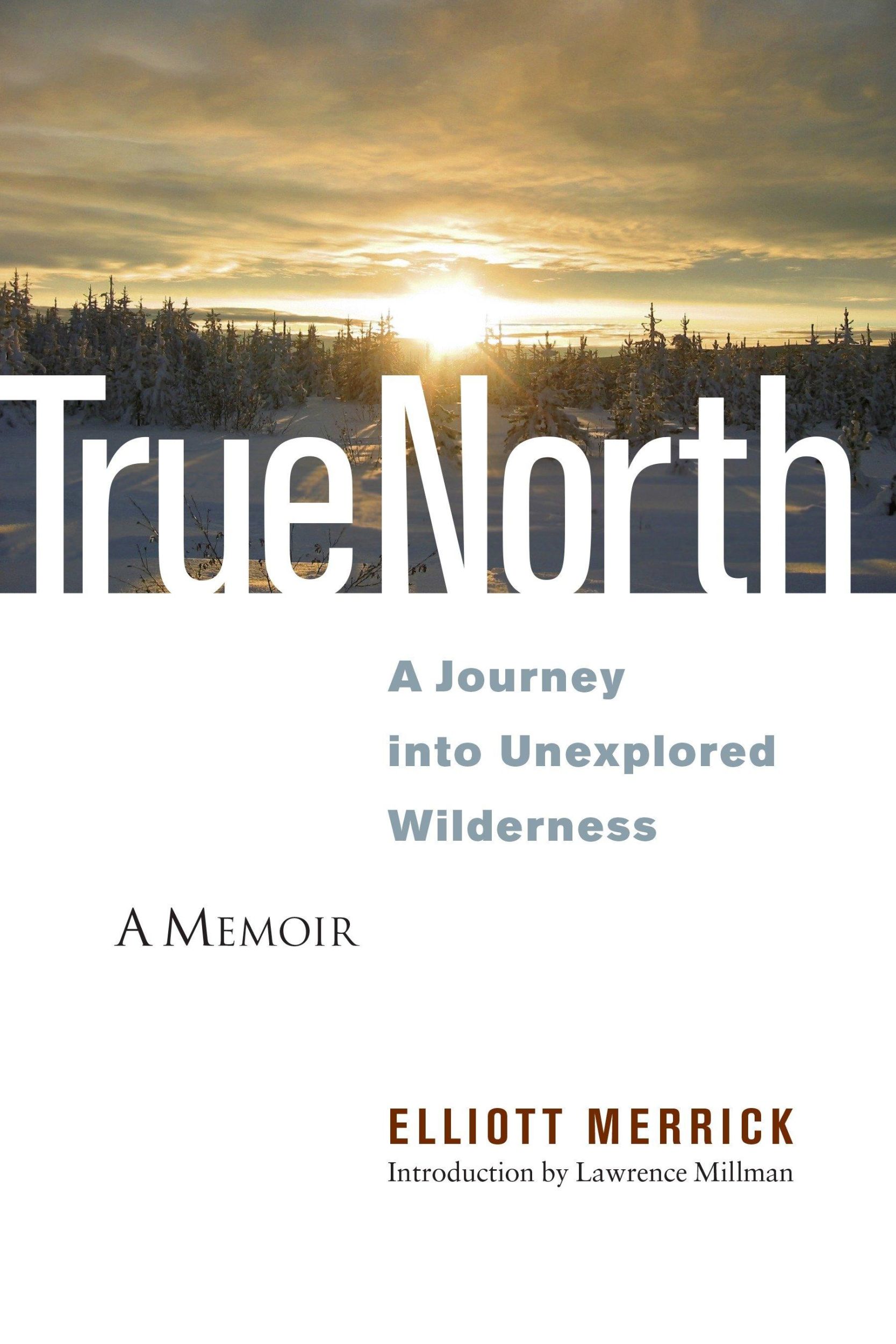 Cover: 9781556439094 | True North | A Journey Into Unexplored Wilderness | Elliott Merrick