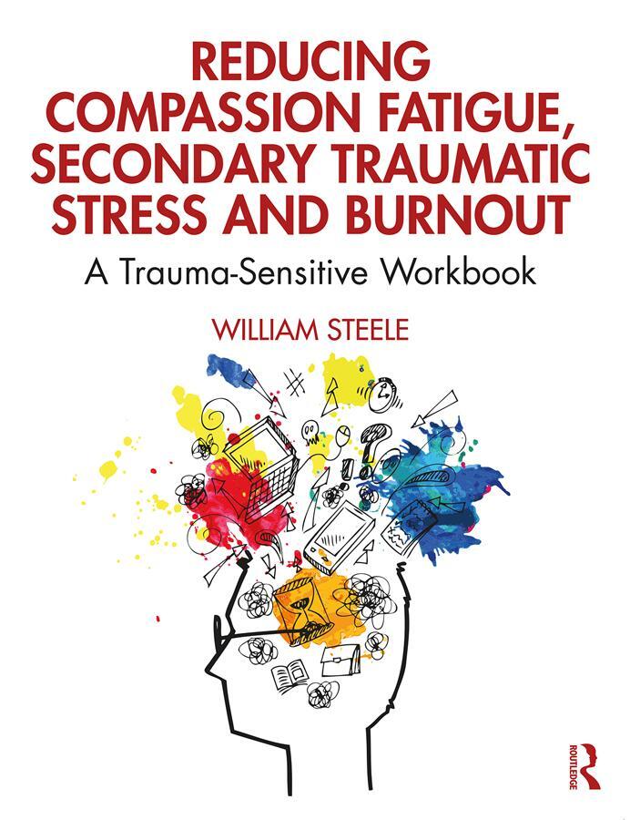 Cover: 9780367144098 | Reducing Compassion Fatigue, Secondary Traumatic Stress, and Burnout