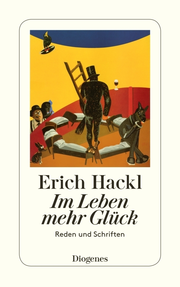 Cover: 9783257245677 | Im Leben mehr Glück | Reden und Schriften | Erich Hackl | Taschenbuch