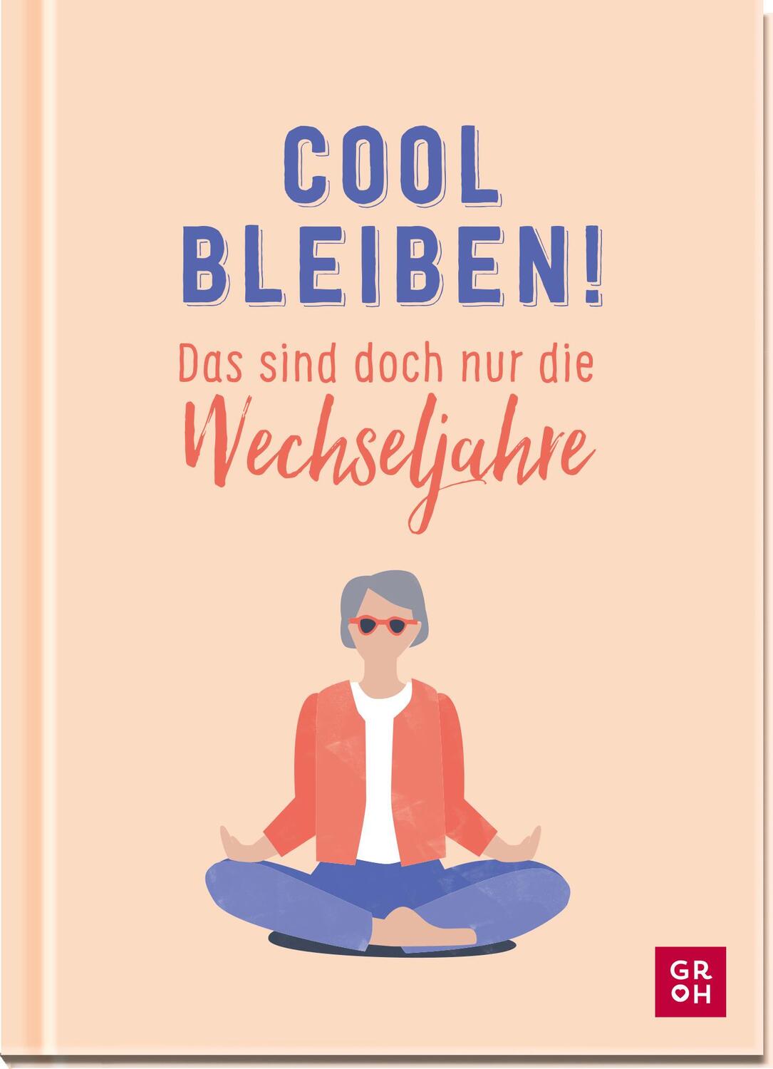 Cover: 9783848501601 | Cool bleiben! Das sind doch nur die Wechseljahre | Nina Goldhammer