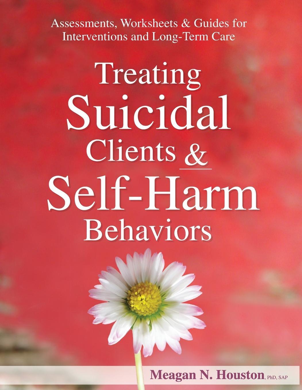 Cover: 9781683730842 | Treating Suicidal Clients &amp; Self-Harm Behaviors | Meagan N Houston