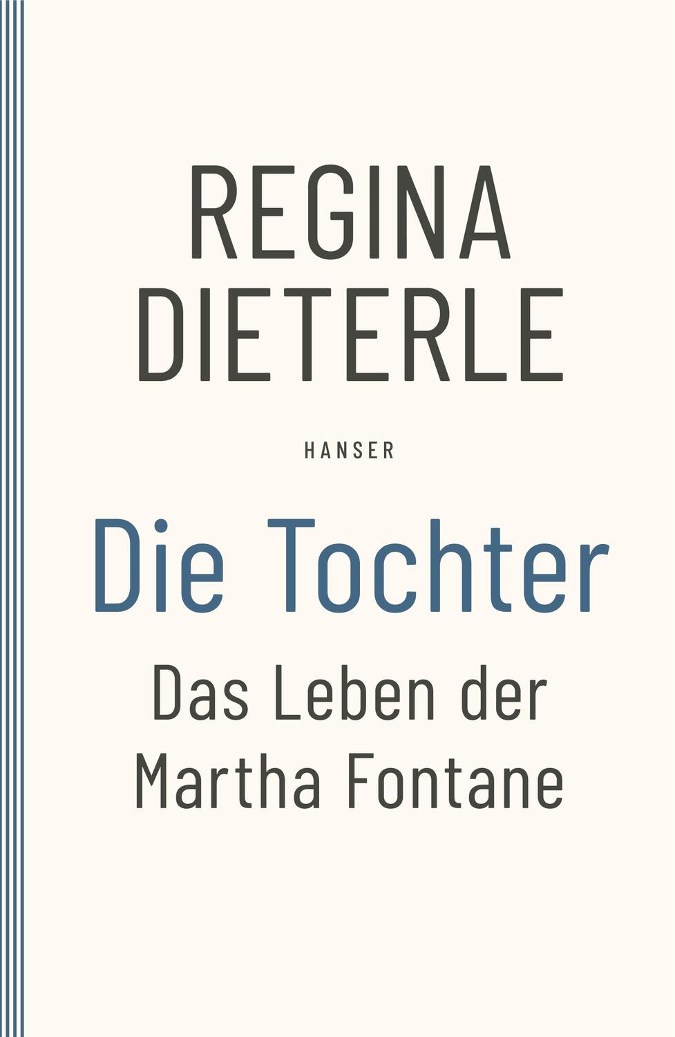 Cover: 9783446267268 | Die Tochter | Das Leben der Martha Fontane | Regina Dieterle | Buch