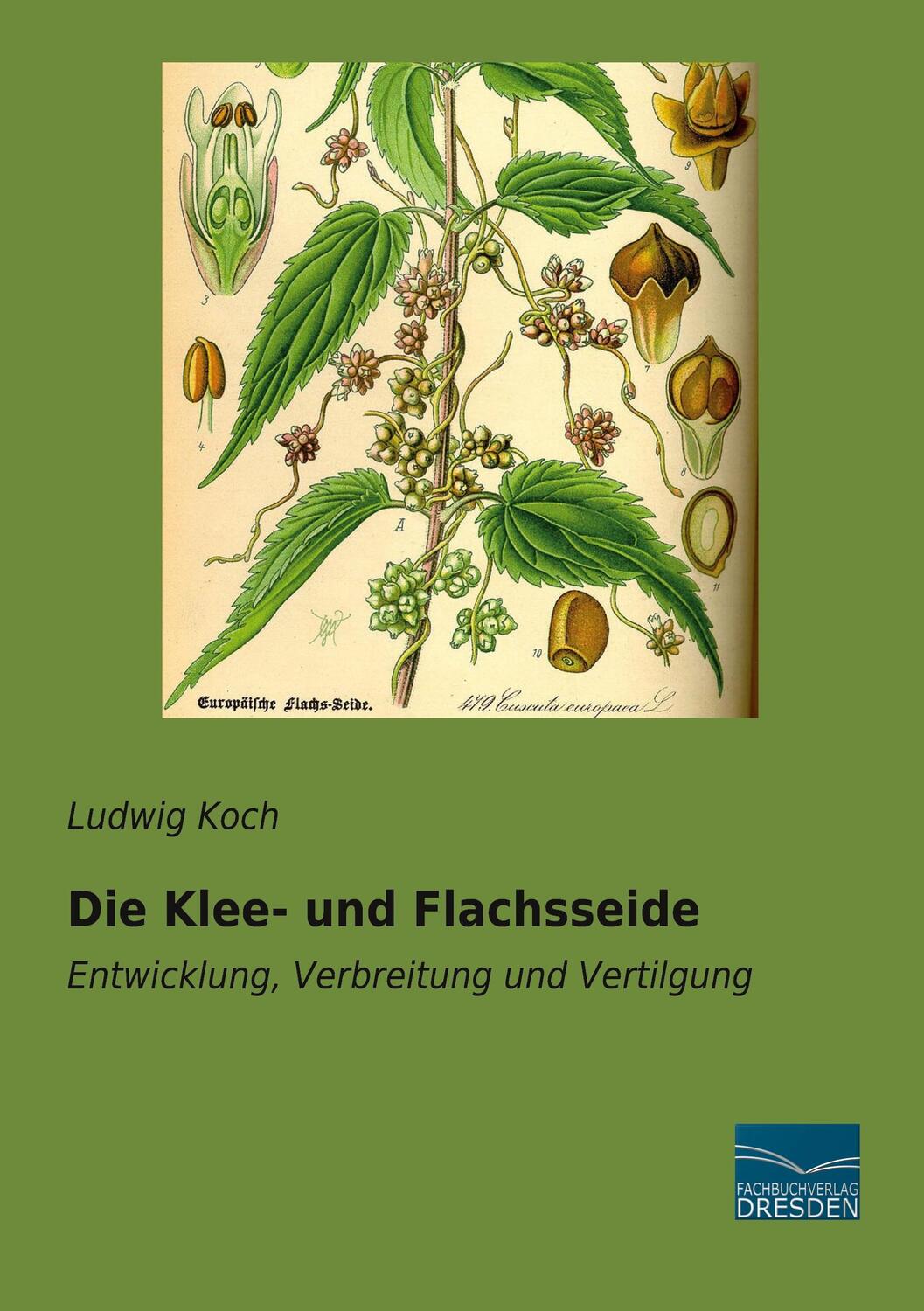 Cover: 9783961692002 | Die Klee- und Flachsseide | Entwicklung, Verbreitung und Vertilgung