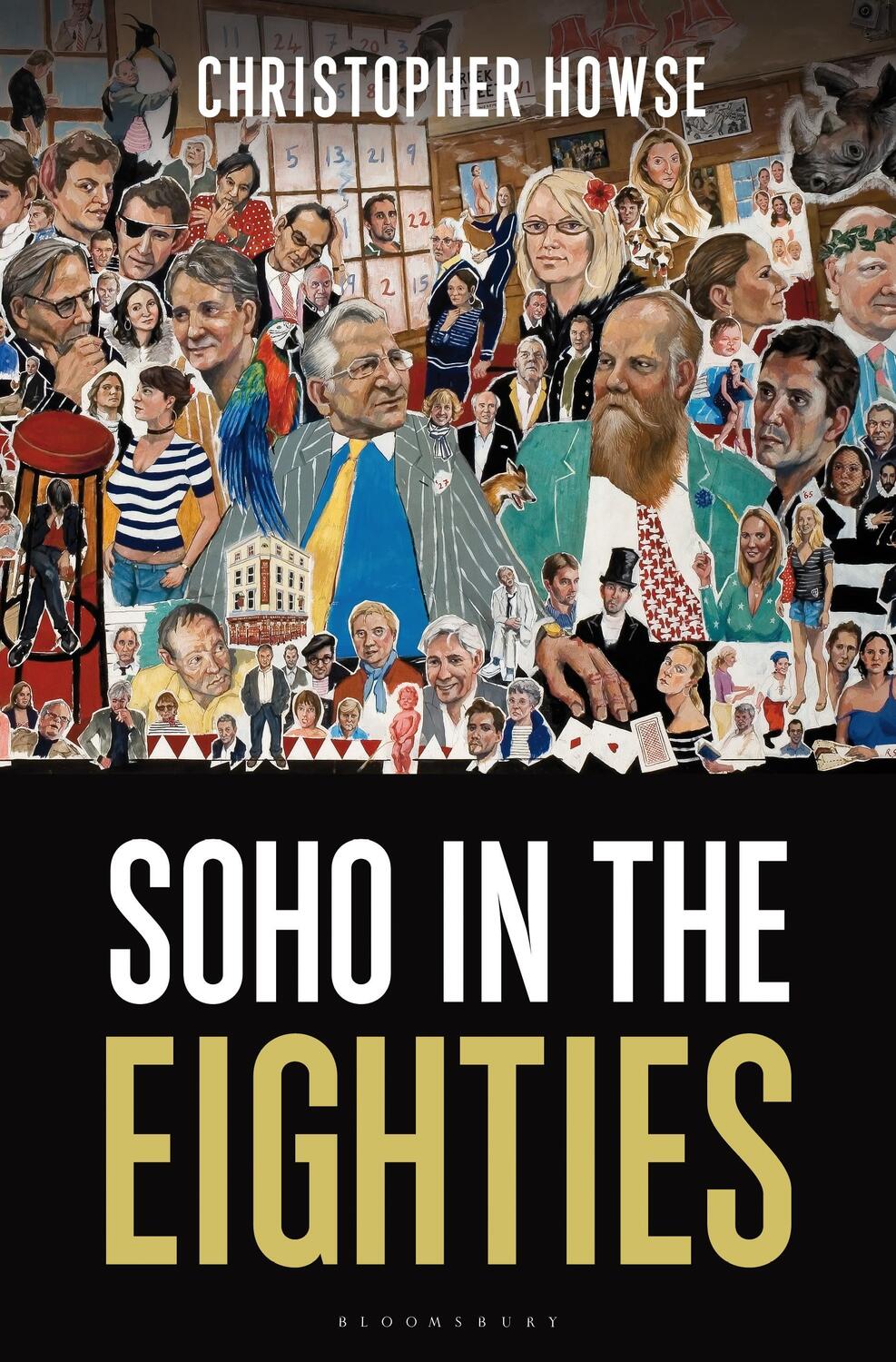 Cover: 9781472914804 | Soho in the Eighties | Christopher Howse | Buch | Gebunden | Englisch