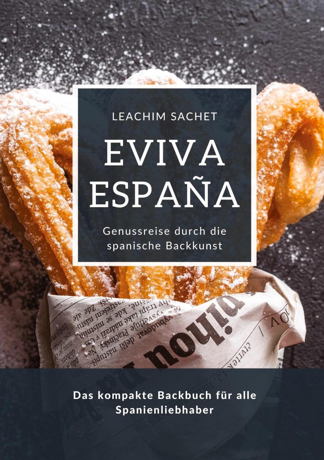 Cover: 9783384139627 | Eviva España: Genussreise durch die spanische Backkunst | Sachet