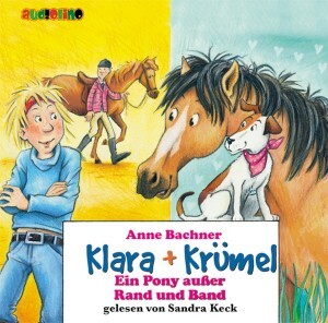 Cover: 9783867370912 | Klara + Krümel: Ein Pony außer Rand und Band | Anne Bachner | Audio-CD