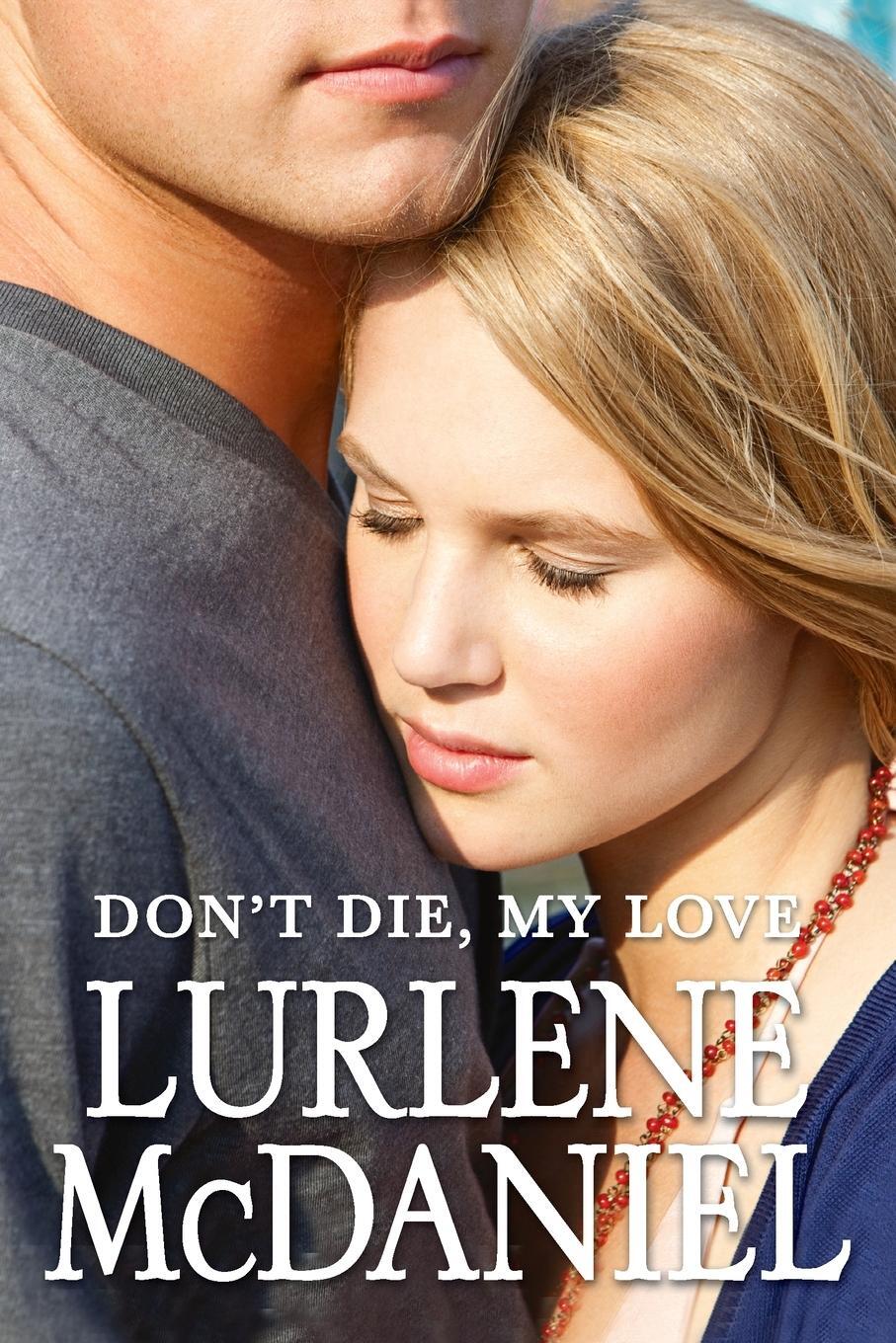 Cover: 9780385743792 | Don't Die, My Love | Lurlene Mcdaniel | Taschenbuch | Paperback | 2013