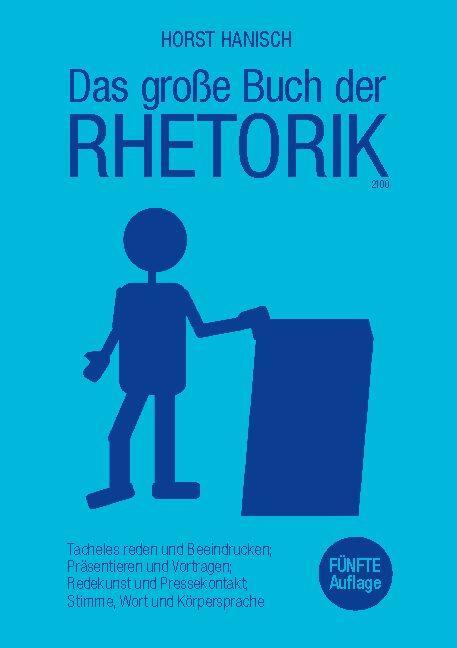 Cover: 9783743112315 | Das große Buch der Rhetorik 2100 | Horst Hanisch | Taschenbuch | 2021