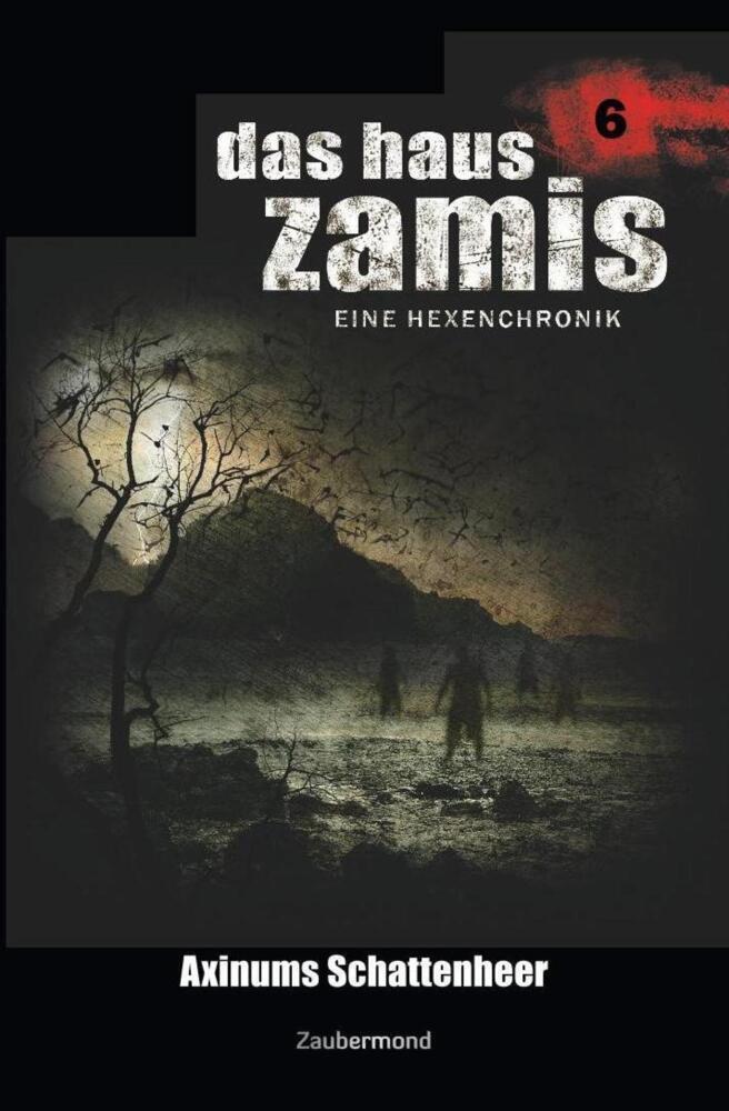 Cover: 9783962372064 | Das Haus Zamis 6 - Axinums Schattenheer | Uwe Voehl (u. a.) | Buch