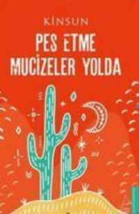 Cover: 9786254410178 | Pes Etme Mucizeler Yolda | Kinsun | Taschenbuch | Türkisch | 2020
