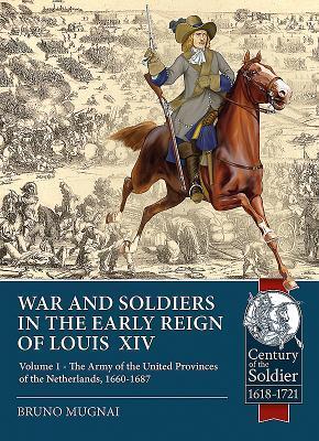 Cover: 9781911628590 | Wars and Soldiers in the Early Reign of Louis XIV | Bruno Mugnai