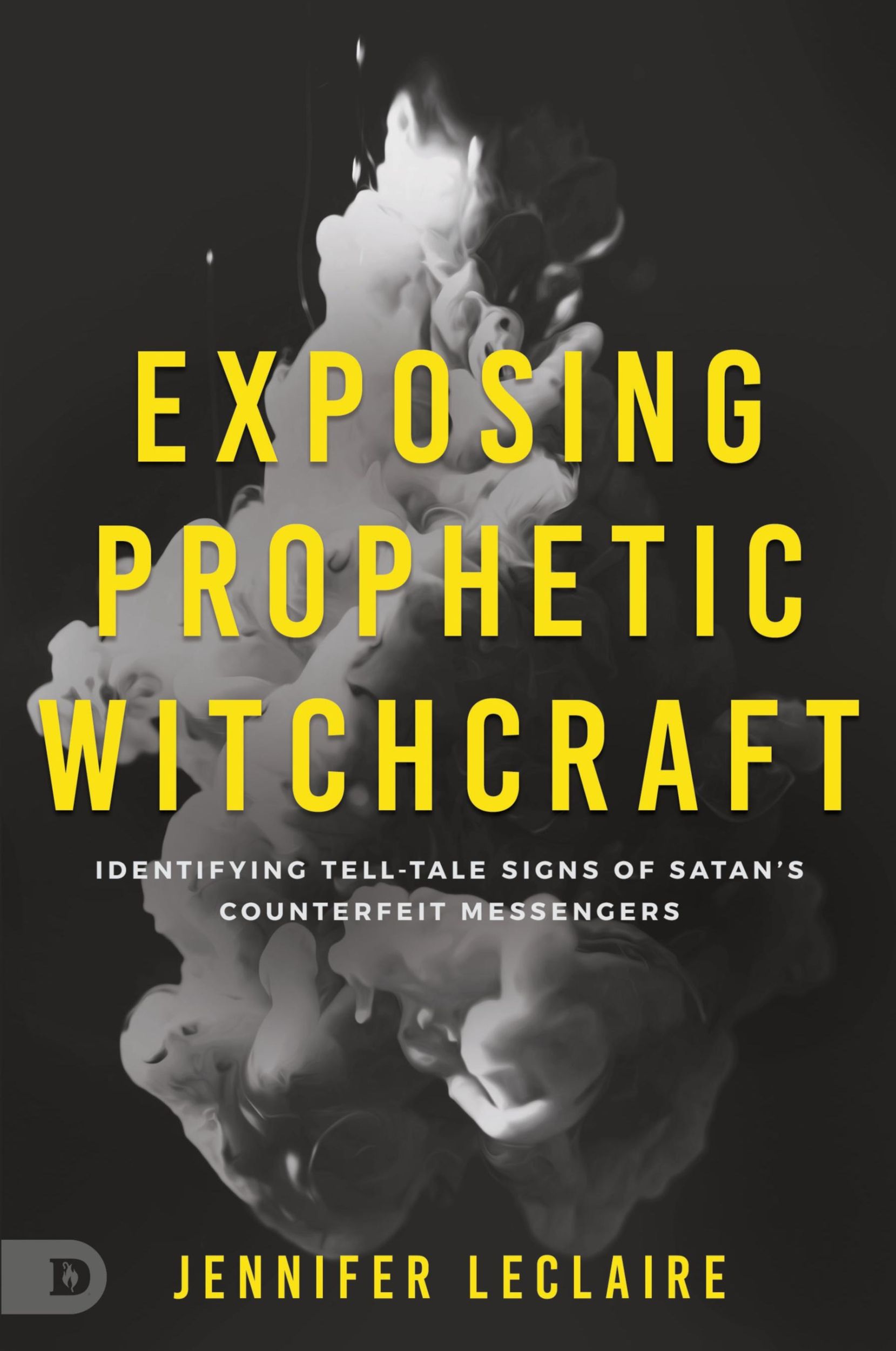 Cover: 9780768462784 | Exposing Prophetic Witchcraft | Jennifer Leclaire | Taschenbuch | 2022