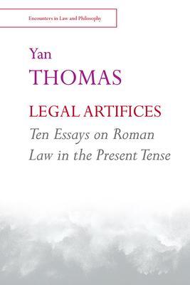 Cover: 9781474446679 | Legal Artifices: Ten Essays on Roman Law in the Present Tense | Thomas