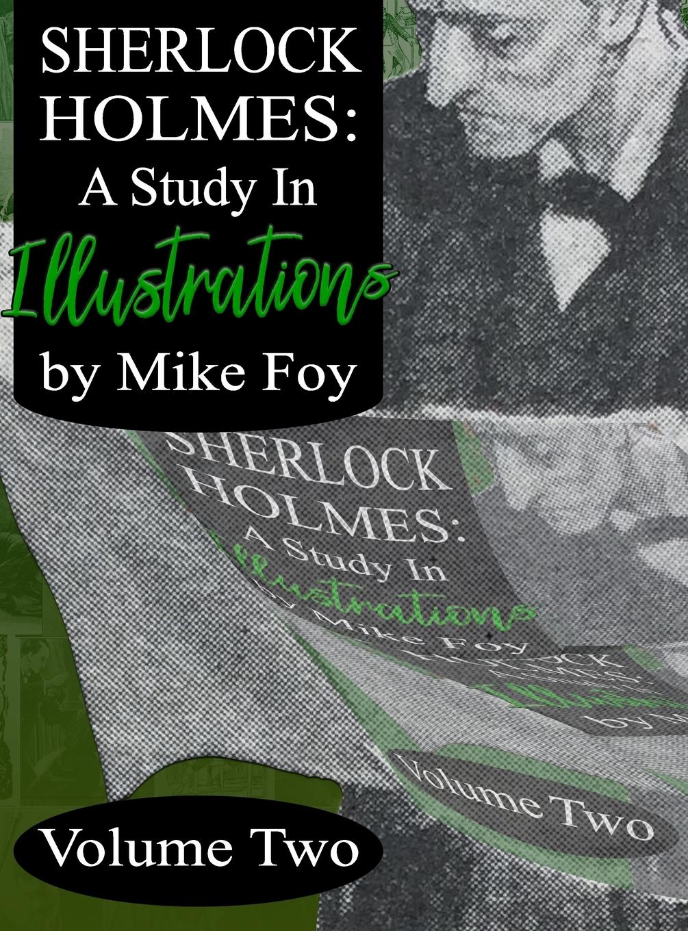 Cover: 9781787059252 | Sherlock Holmes - A Study in Illustrations - Volume 2 | Mike Foy