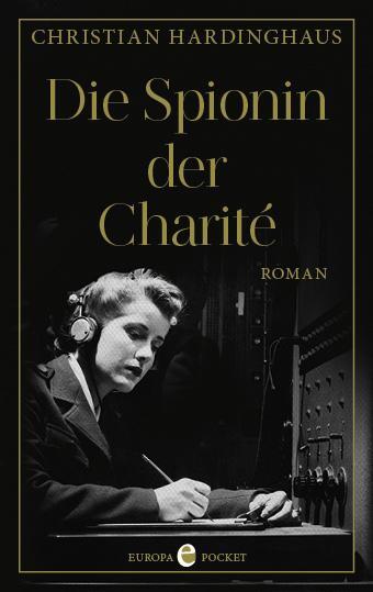 Cover: 9783958904491 | Die Spionin der Charité | Christian Hardinghaus | Taschenbuch | 2022