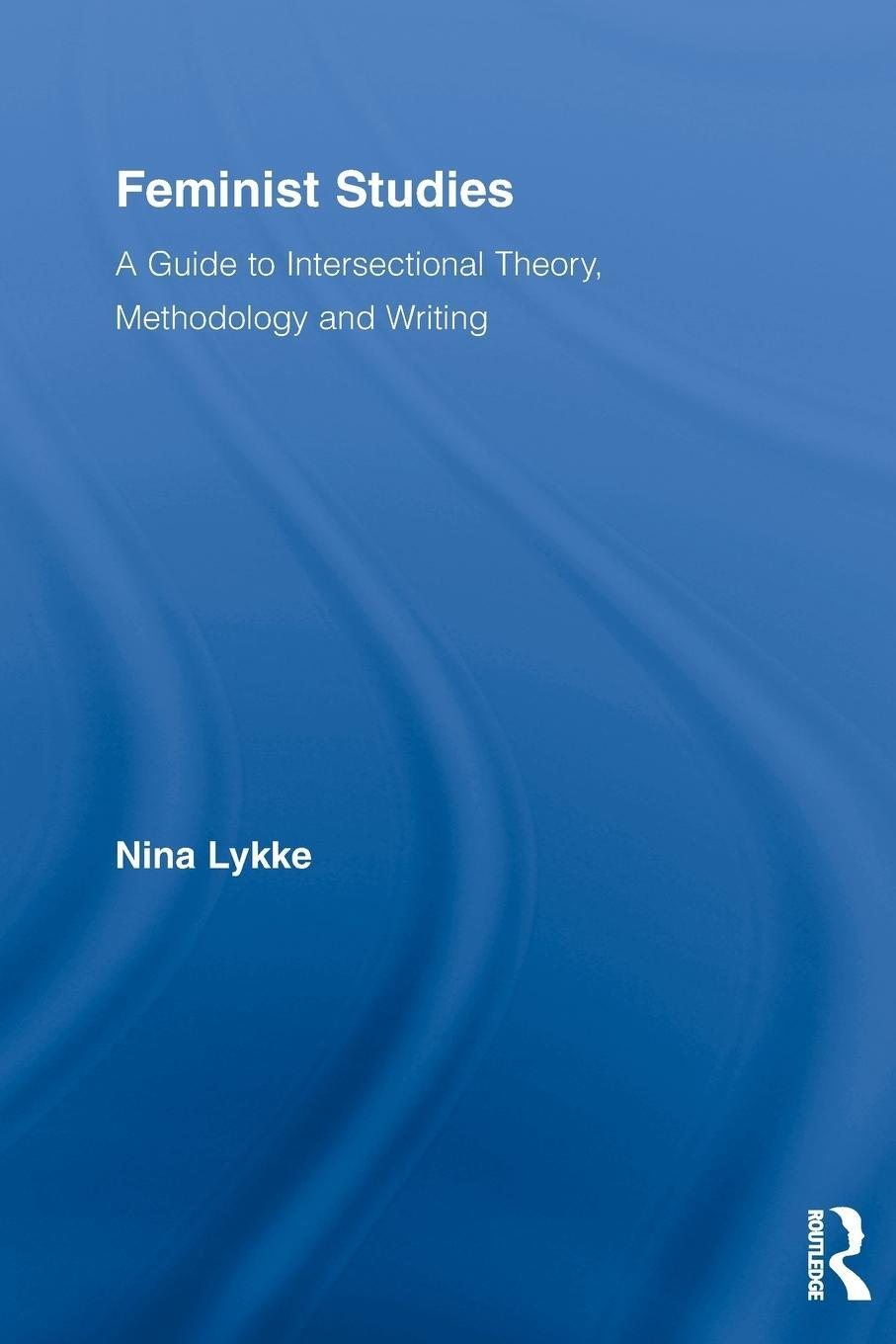 Cover: 9780415516587 | Feminist Studies | Nina Lykke | Taschenbuch | Paperback | Englisch