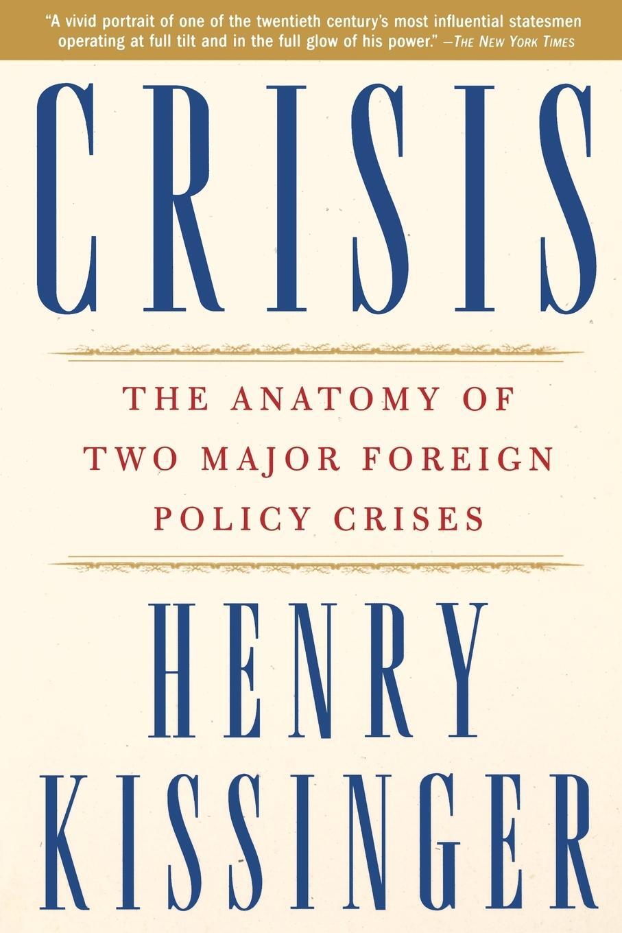Cover: 9780743249119 | Crisis | The Anatomy of Two Major Foreign Policy Crises | Kissinger