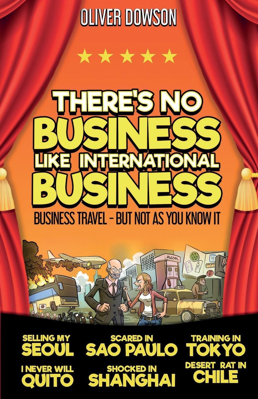 Cover: 9781803131917 | There's No Business Like International Business | Oliver Dowson | Buch