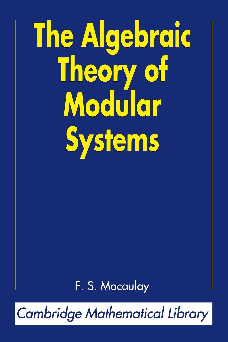 Cover: 9780521455626 | The Algebraic Theory of Modular Systems | F. S. Macaulay | Taschenbuch