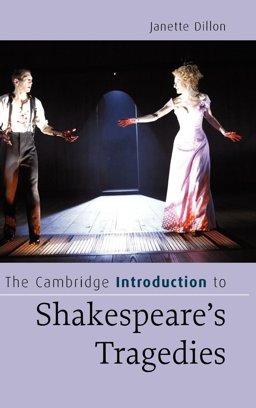 Cover: 9780521858175 | The Cambridge Introduction to Shakespeare's Tragedies | Janette Dillon