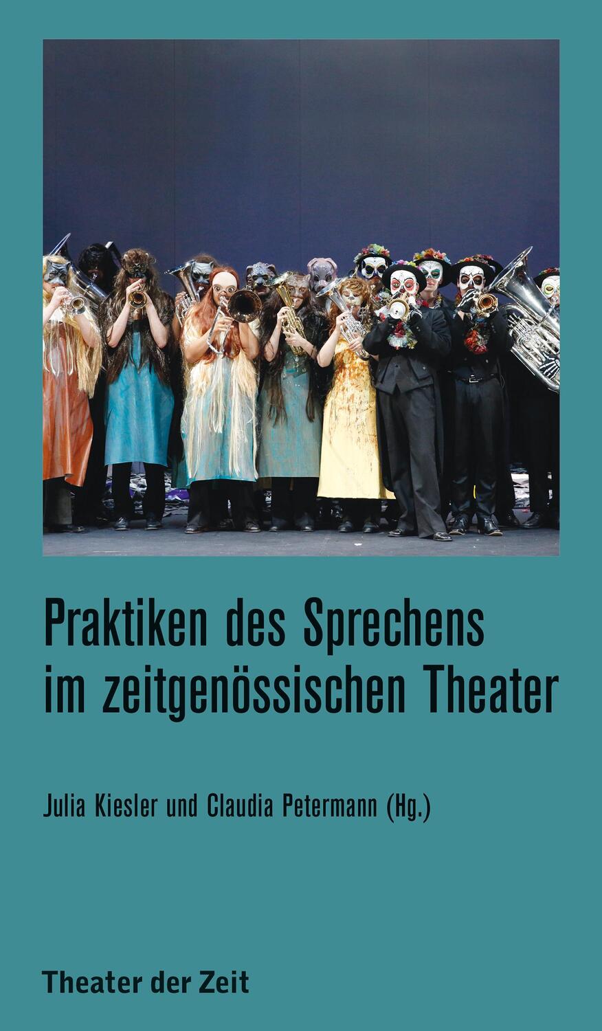 Cover: 9783957491978 | Praktiken des Sprechens im zeitgenössischen Theater | Kiesler (u. a.)