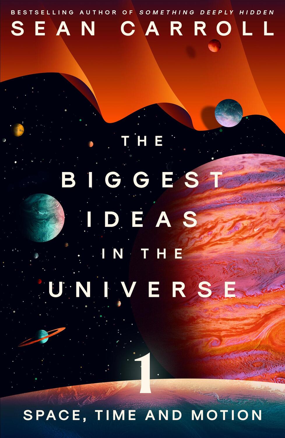 Cover: 9780861546145 | The Biggest Ideas in the Universe 1 | Space, Time and Motion | Carroll