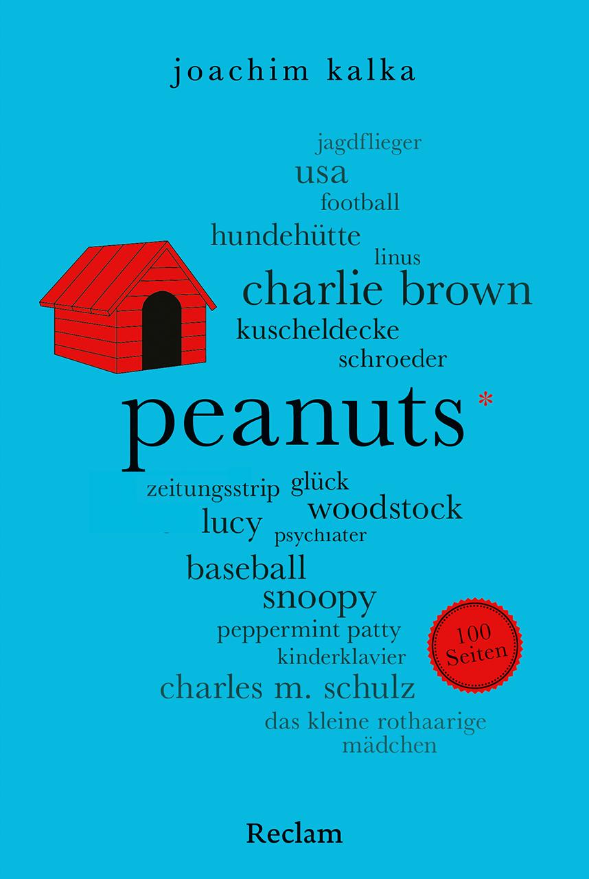 Cover: 9783150207802 | Peanuts. 100 Seiten | Joachim Kalka | Taschenbuch | Reclam 100 Seiten