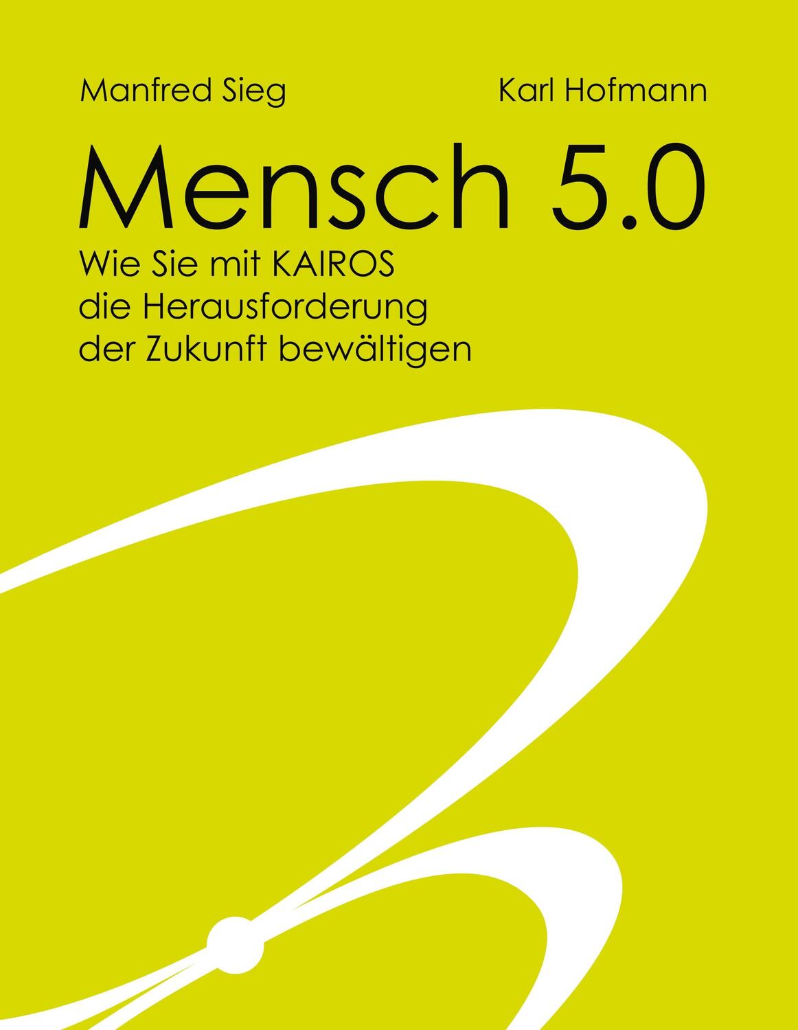Cover: 9783746067643 | Mensch 5.0 | Manfred Sieg (u. a.) | Buch | HC runder Rücken kaschiert