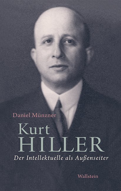 Cover: 9783835317734 | Kurt Hiller | Der Intellektuelle als Außenseiter | Daniel Münzner