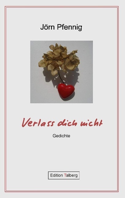 Cover: 9783981347340 | Verlass dich nicht | Gedichte | Jörn Pfennig | Taschenbuch | Paperback