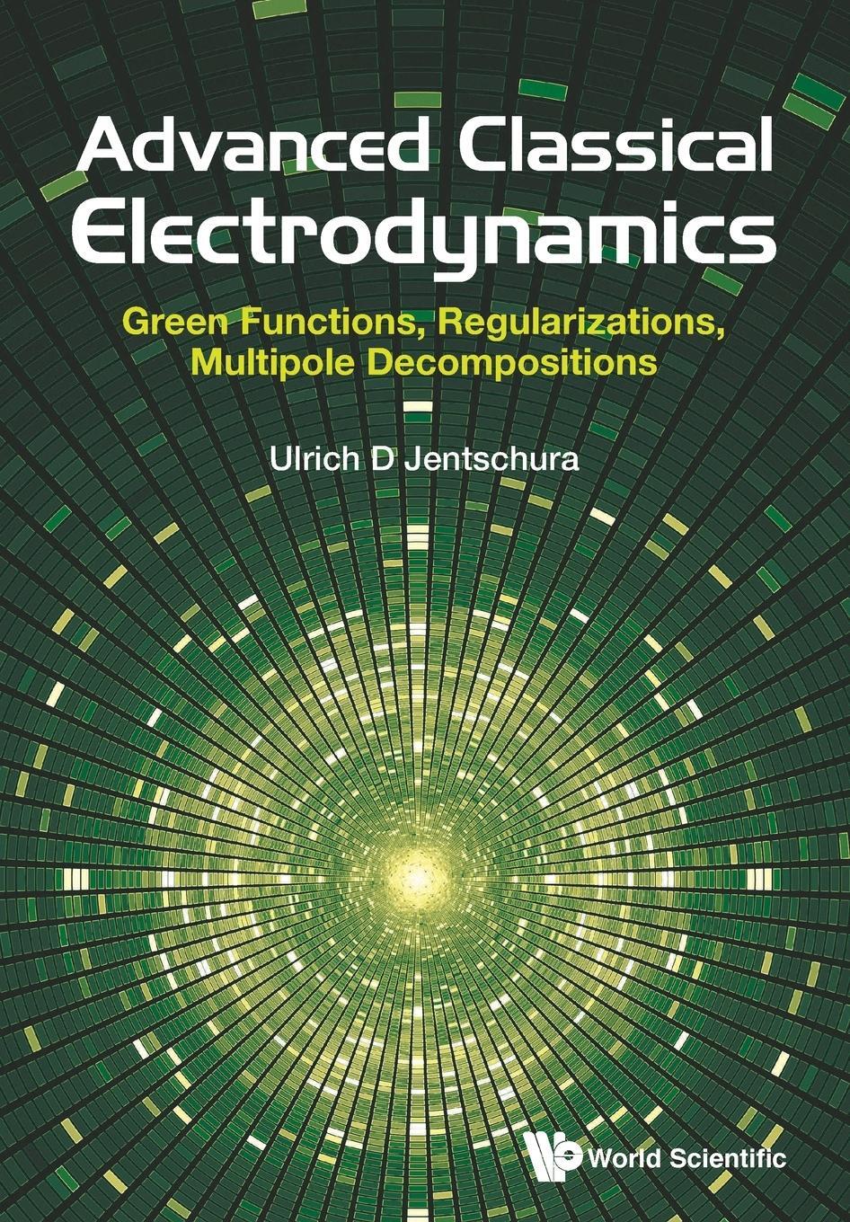 Cover: 9789813222854 | Advanced Classical Electrodynamics | Ulrich D Jentschura | Taschenbuch