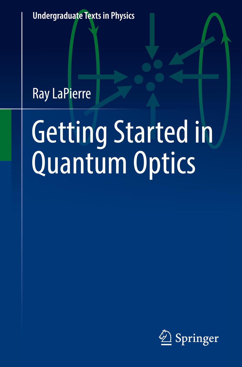 Cover: 9783031124341 | Getting Started in Quantum Optics | Ray Lapierre | Taschenbuch | XV