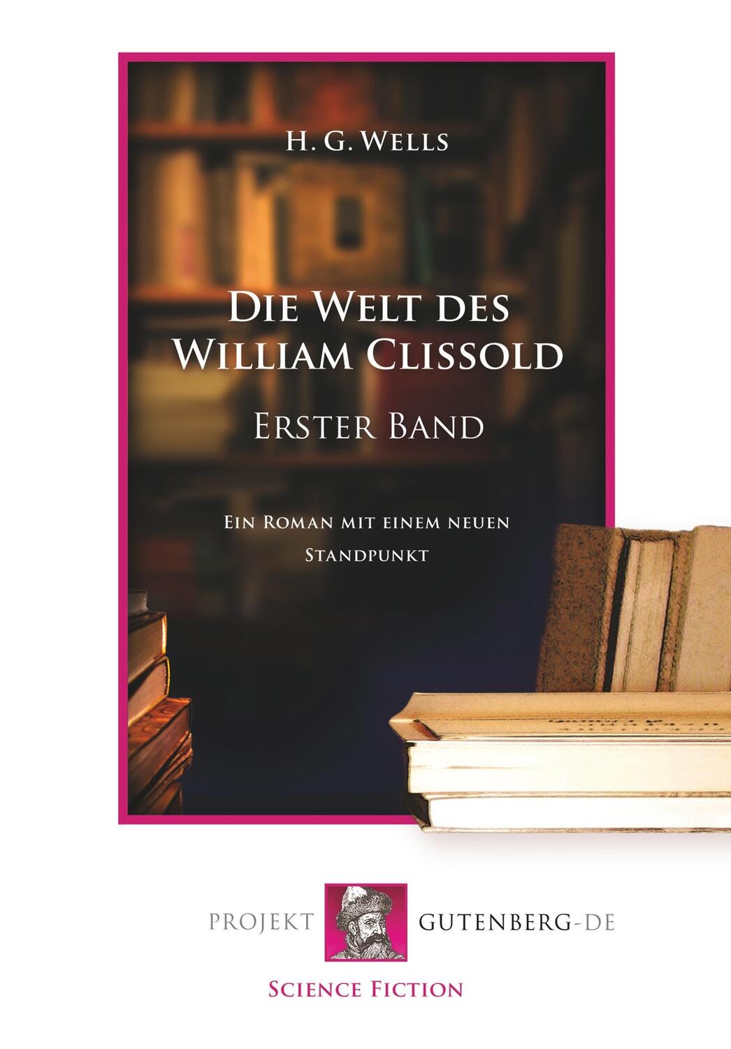 Cover: 9783739010946 | Die Welt des William Clissold. Erster Band | Herbert George Wells