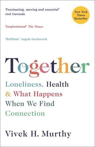 Cover: 9781788162784 | Together | Loneliness, Health and What Happens When We Find Connection