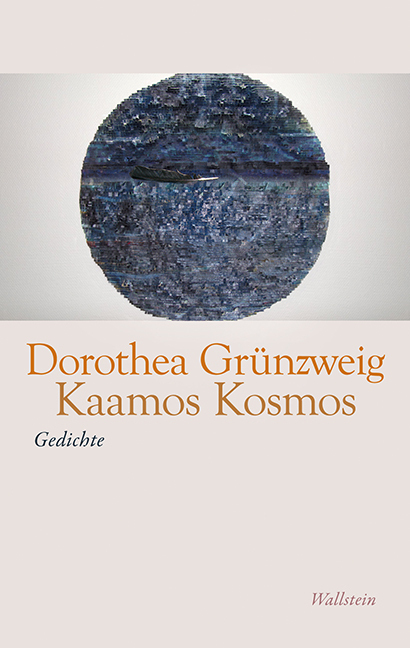 Cover: 9783835315549 | Kaamos Kosmos | Gedichte | Dorothea Grünzweig | Buch | 2014