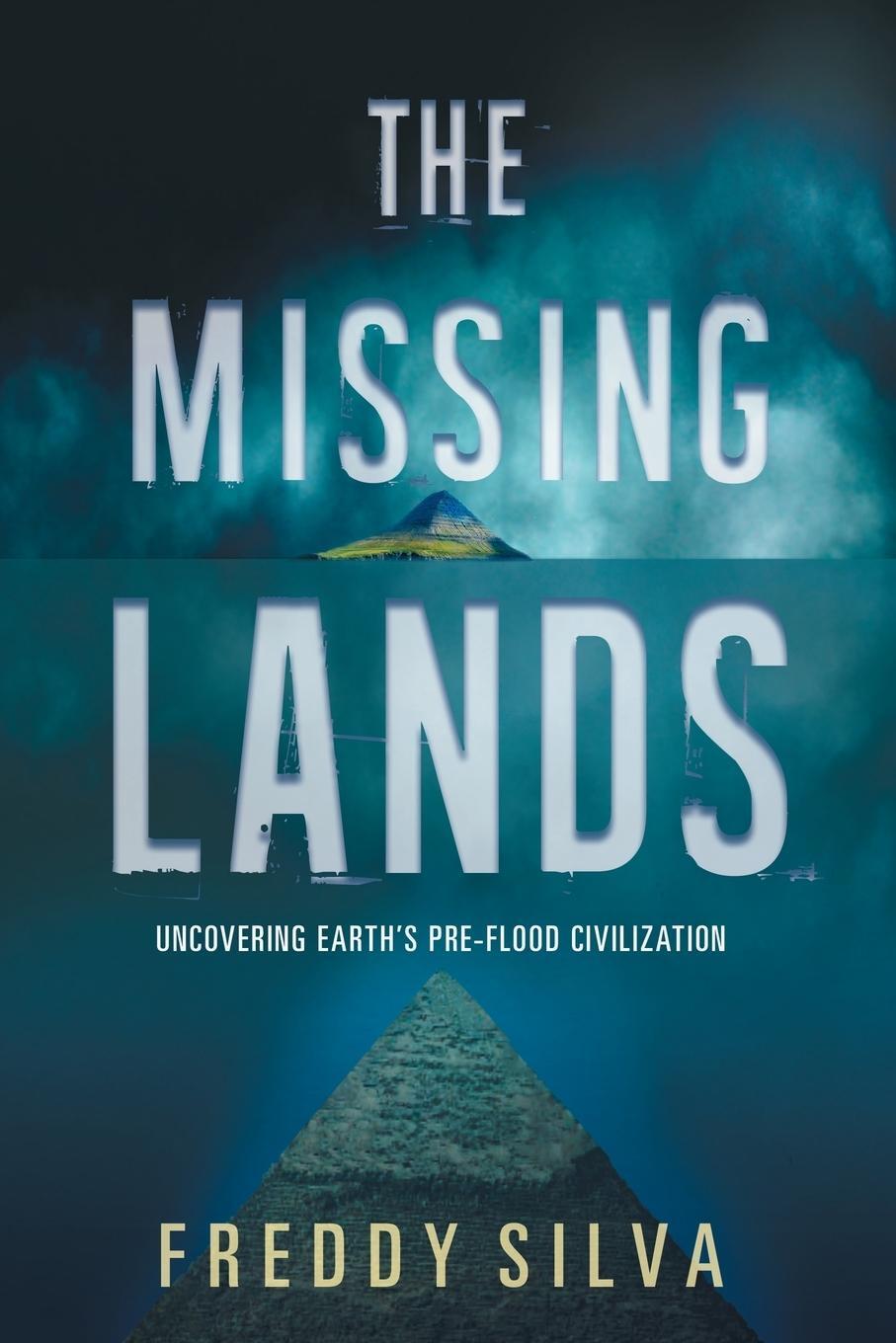 Cover: 9780578482194 | The Missing Lands | Uncovering Earth's Pre-flood Civilization | Silva