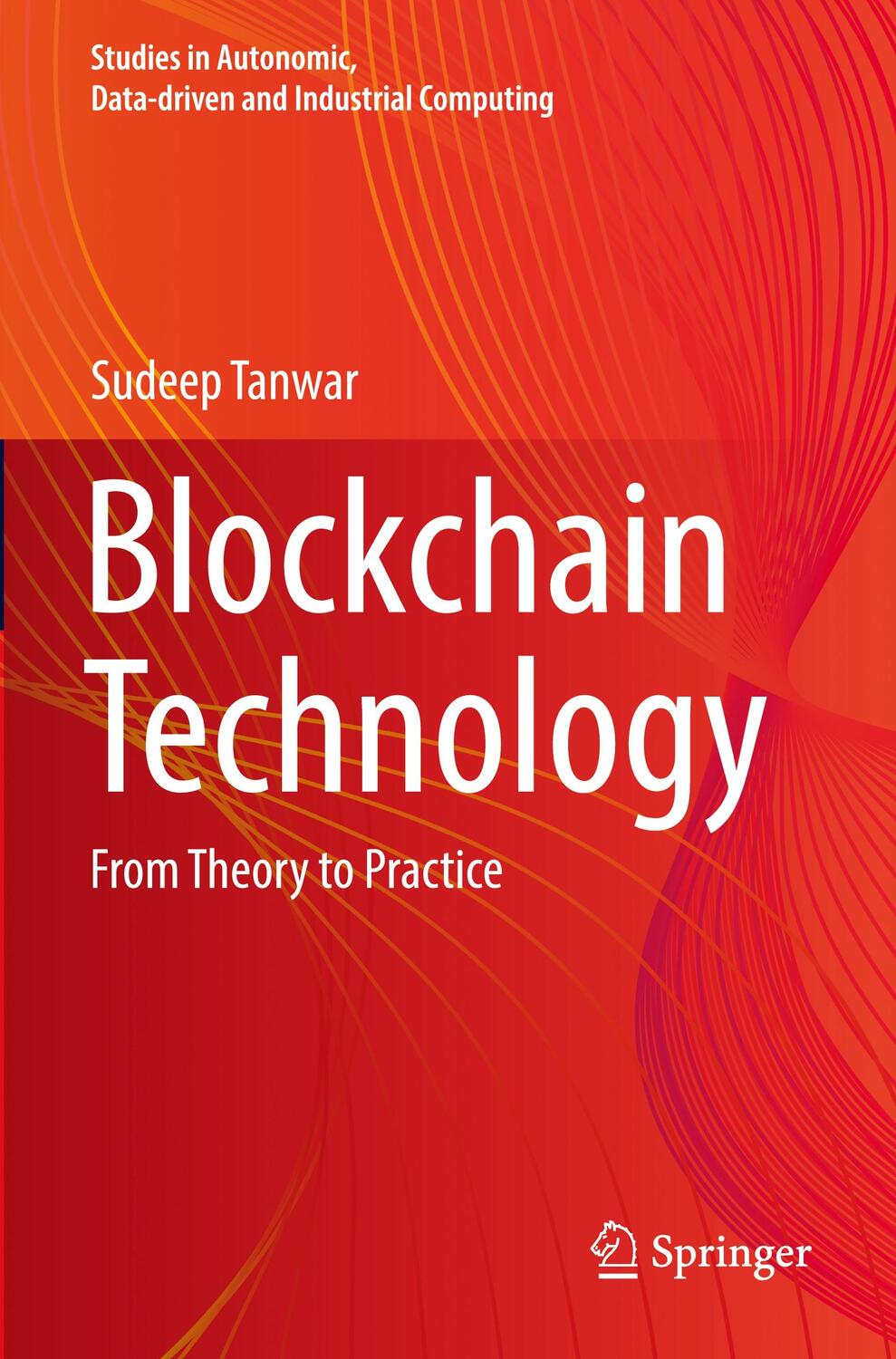 Cover: 9789811914904 | Blockchain Technology | From Theory to Practice | Sudeep Tanwar | Buch