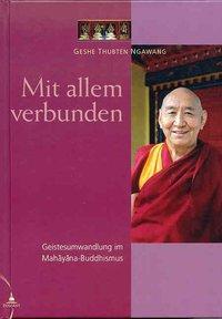 Cover: 9783980757287 | Mit allem verbunden | Geistesumwandlung im Mahayana-Buddhismus | Buch