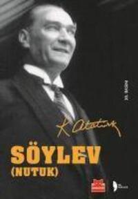 Cover: 9786059658607 | Söylev Nutuk | Mustafa Kemal Atatürk | Taschenbuch | Türkisch | 2021