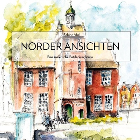 Cover: 9783939870043 | Norder Ansichten | Sabine Abel | Taschenbuch | Deutsch | 2013