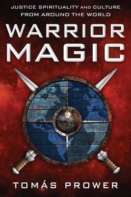 Cover: 9780738767970 | Warrior Magic | Justice Spirituality and Culture from Around the World